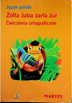 Język Polski Żólta żaba żarła żur