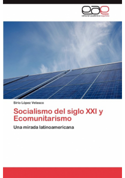 Socialismo del siglo XXI y Ecomunitarismo