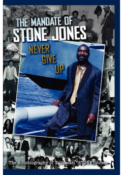 The Mandate of Stone Jones Never Give Up