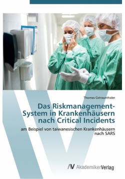 Das Riskmanagement-System in Krankenhäusern nach Critical Incidents