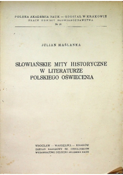 Słowiańskie mity historyczne w literaturze polskiego oświecenia