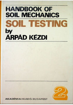 Handbook of Soil Mechanics Volume 2 Soil Testing