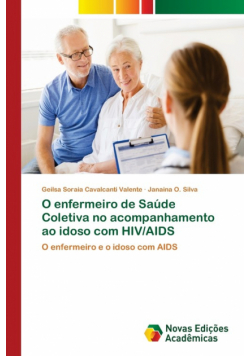 O enfermeiro de Saúde Coletiva no acompanhamento ao idoso com HIV/AIDS