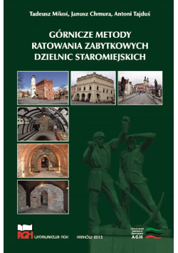 Górnicze metody ratowania zabytkowych dzielnic staromiejskich