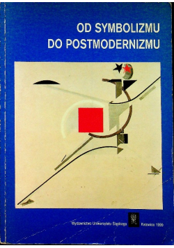 Od symbolizmu do postmodernizmu