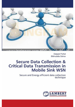 Secure Data Collection & Critical Data Transmission in Mobile Sink WSN