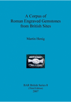A Corpus of Roman Engraved Gemstones from British Sites