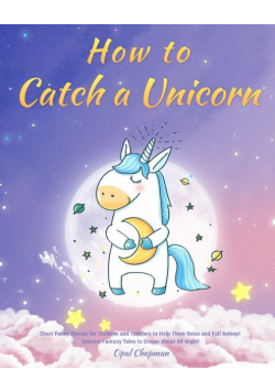 How to Catch a Unicorn