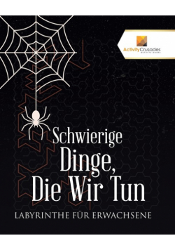 Schwierige Dinge, Die Wir Tun