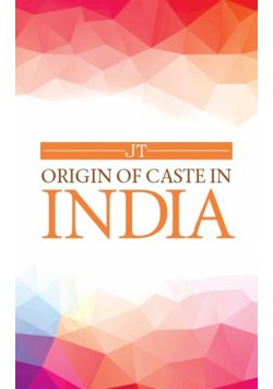 Origin of Caste in India