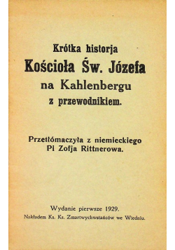 Krótka historja kościoła Św Józef ana Kahlenbergu z przewodnikiem  1929 r.