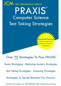 PRAXIS Computer Science - Test Taking Strategies