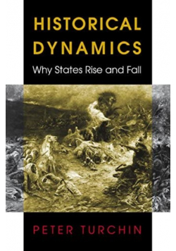 Historical Dynamics  Why States Rise and Fall