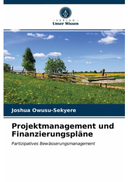 Projektmanagement und Finanzierungspläne