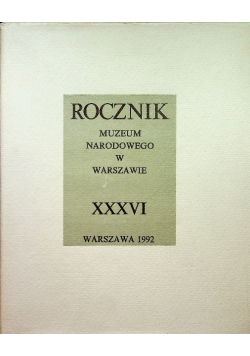 Rocznik Muzeum Narodowego w Warszawie XXXVI