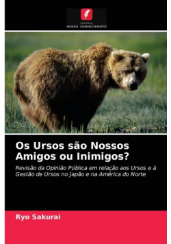 Os Ursos são Nossos Amigos ou Inimigos?