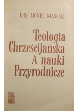 Teologia chrześcijańska a nauki przyrodnicze