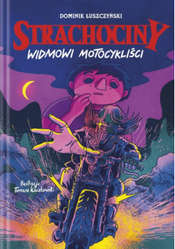 Strachociny. Widmowi motocykliści