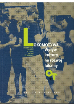 Lokomotywa wpływ kultury na rozwój lokalny