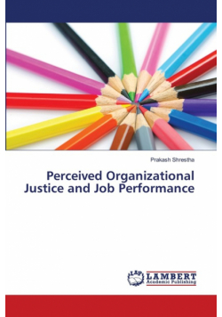 Perceived Organizational Justice and Job Performance