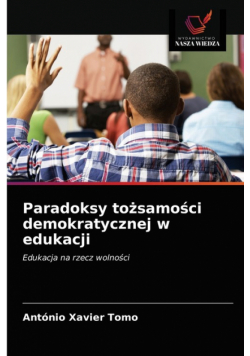 Paradoksy tożsamości demokratycznej w edukacji
