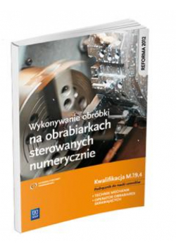 Wykonywanie obróbki na obr. ster. num. Kwal.M.19.4