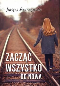 Zacząć wszystko od nowa