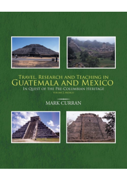 Travel, Research and Teaching in Guatemala and Mexico