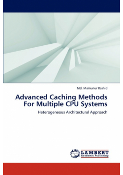 Advanced Caching Methods for Multiple CPU Systems