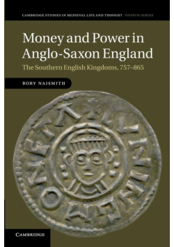 Money and Power in Anglo-Saxon England
