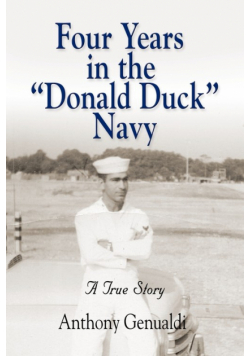 Four Years in the Donald Duck Navy