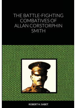 The Battle-Fighting Combatives Of Allan Corstorphin Smith
