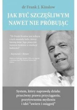 Jak być szczęśliwym nawet nie próbując