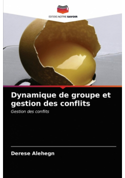 Dynamique de groupe et gestion des conflits