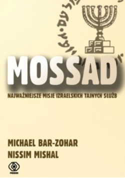 Mossad najważniejsze misje izraelskich tajnych służb