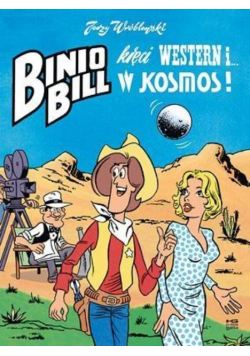 Binio Bill kręci western i w kosmos