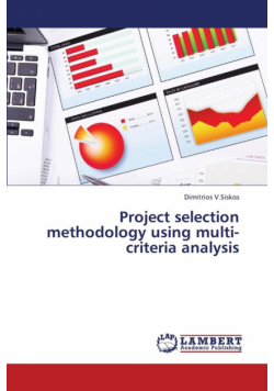 Project Selection Methodology Using Multi-Criteria Analysis