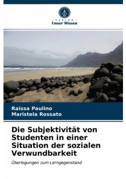 Die Subjektivität von Studenten in einer Situation der sozialen Verwundbarkeit