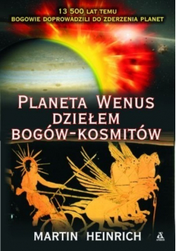 Planeta Wenus dziełem bogów  kosmitów Heinrich