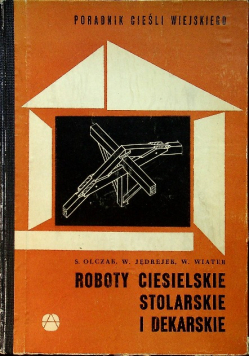 Roboty ciesielskie stolarskie i dekarskie