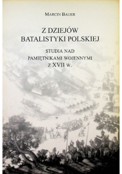 Z dziejów batalistyki polskiej
