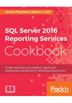SQL Server 2016 Reporting Services Cookbook