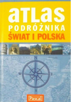 Atlas podróżnika Świat i Polska