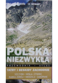Polska niezwykła Tatry i Beskidy zachodnie