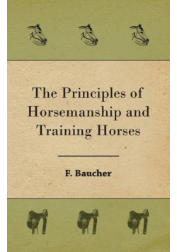 The Principles of Horsemanship and Training Horses