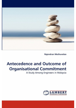 Antecedence and Outcome of Organisational Commitment