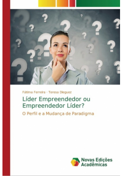 Líder Empreendedor ou Empreendedor Líder?