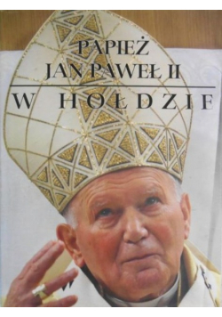 Papież Jan Paweł II W hołdzie