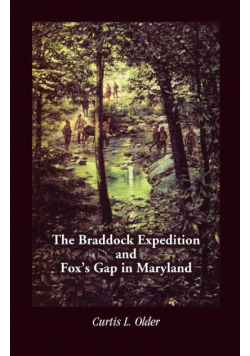 The Braddock Expedition and Fox's Gap in Maryland