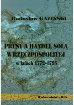 Prusy a handel solą w latach 1775 - 1795 dedykacja autora